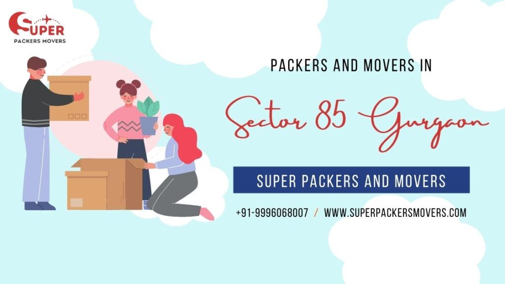 Packers and Movers in Sector 85 Gurgaon