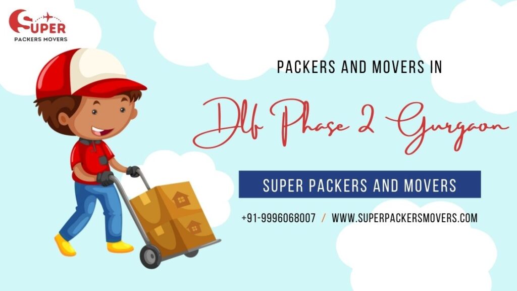 Packers and movers in DLF Phase 2 Gurgaon