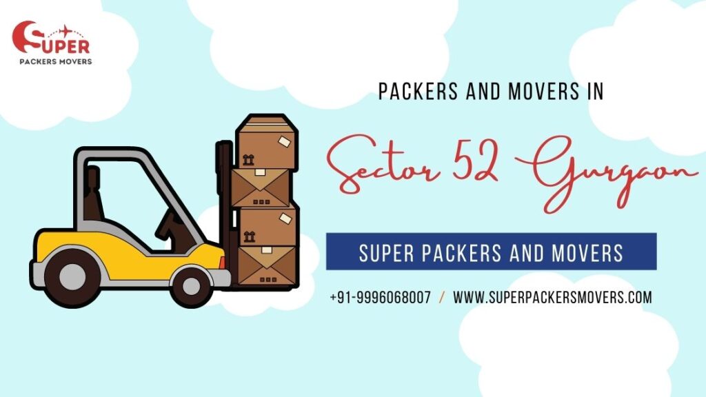 Packers And Movers in Sector 52 Gurgaon