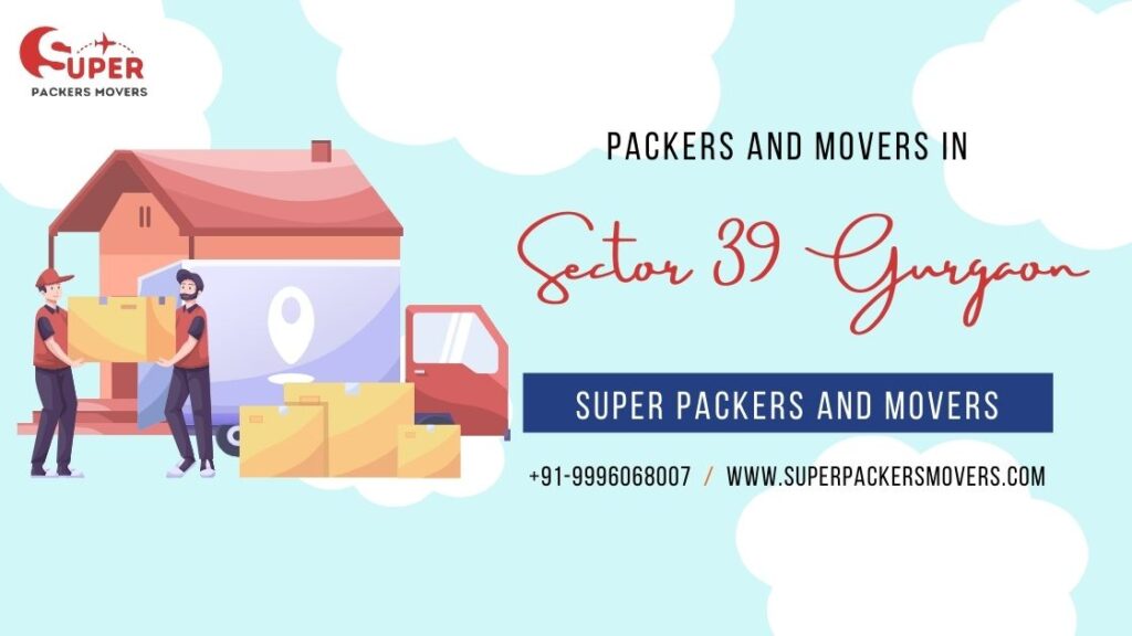 Packers and Movers in Sector 39 Gurgaon