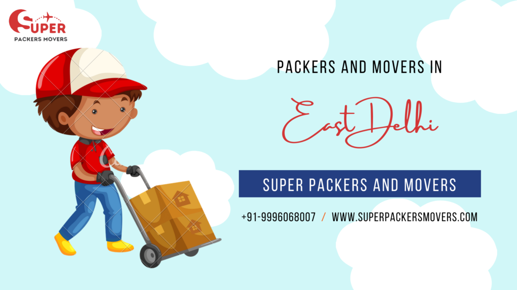 Packers and Movers in East Delhi